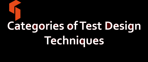 Categories of Test Design Techniques