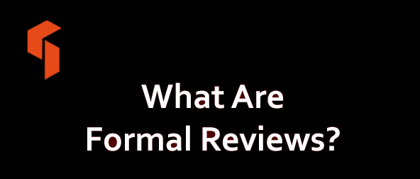 What Are Formal Reviews