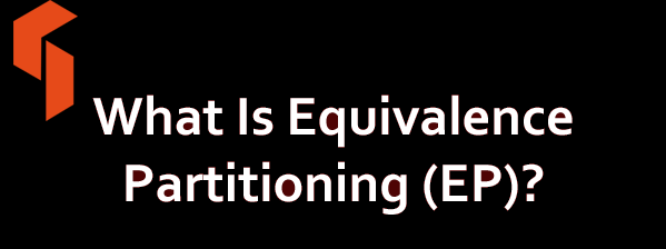 What Is Equivalence Partitioning EP