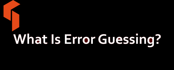 What Is Error Guessing