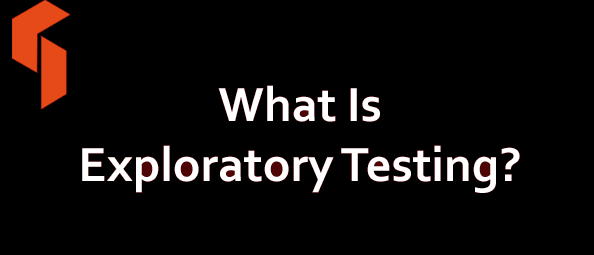 What Is Exploratory Testing