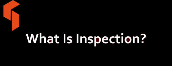 What Is Inspection