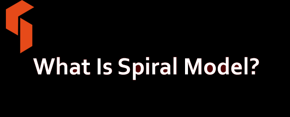 What Is Spiral Model