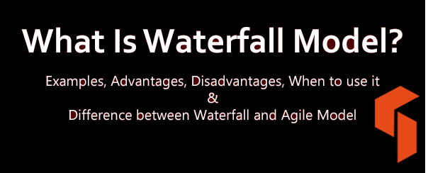 What is Waterfall model- Examples, advantages, disadvantages & when to ...