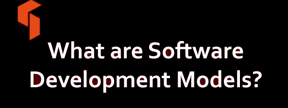 What are Software Development Models