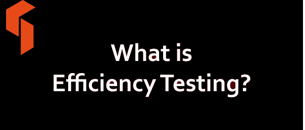 What is Efficiency Testing