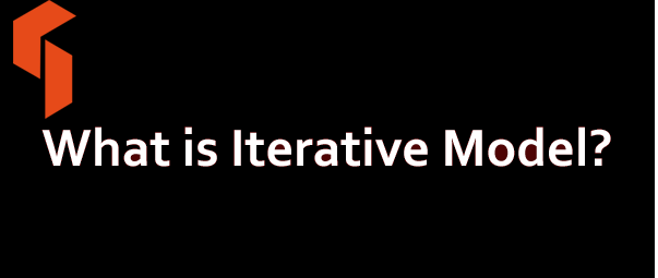 What is Iterative Model