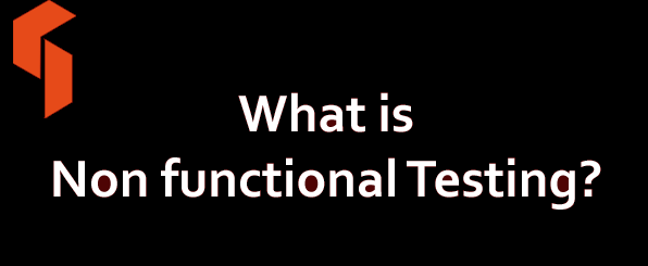 What is Non functional Testing