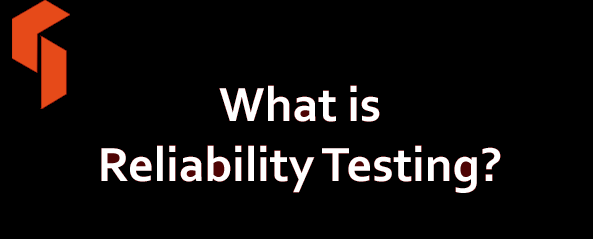 What is Reliability Testing