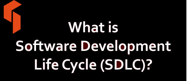 What is Software Development Life Cycle SDLC